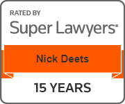 Rated By Super Lawyers | Nick Deets | 15 Years