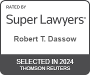 Rated By Super Lawyers | Robert T. Dassow | Selected In 2024 | Thomson Reuters