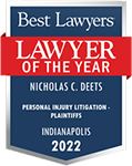 Best Lawyers | Lawyer Of The Year | Nicholas C. Deets | Personal Injury Litigation - Plaintiffs | Indianapolis 2022