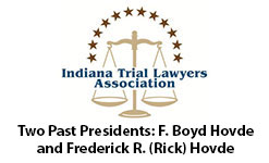 Indiana Trial Lawyers Association | Two Past Presidents: F. Boyd Hovde and Frederick R. (Rick) Hovde