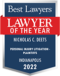 Best Lawyers | Lawyer Of The Year | Nicholas C. Deets | Personal Injury Litigation - Plaintiffs | Indianapolis 2022